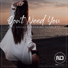 Don't Need You (feat. Scarlett)