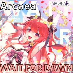 【Arcaea】《WAIT FOR DAWN -U-ske feat. Itsuki Natsume》(Lasting Eden)