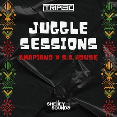 JUGGLE SESSIONS - AMAPIANO & S.A HOUSE