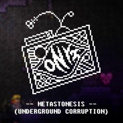 Metastonesis - Corruption Underground