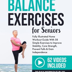 ⚡ PDF ⚡ 10-Minute Balance Exercises for Seniors: Fully Illustrated Hom