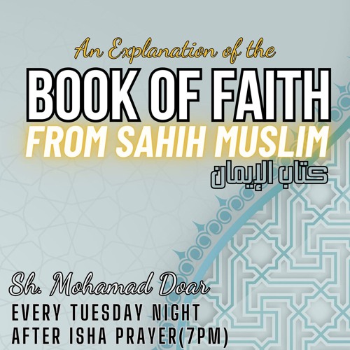 #019 An Explanation of Kitab Al-Iman (Faith) from Sahih Muslim | Sh. Mohamad Doar