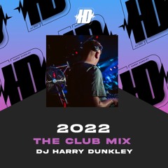 The Club Mix 2022 - (Part One) - House, Dance, Rap, Mashups, DnB & More!