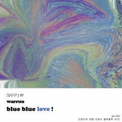 warruu - blue blue love!