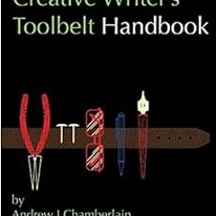 [READ] PDF EBOOK EPUB KINDLE The Creative Writer's Toolbelt Handbook: Everything you