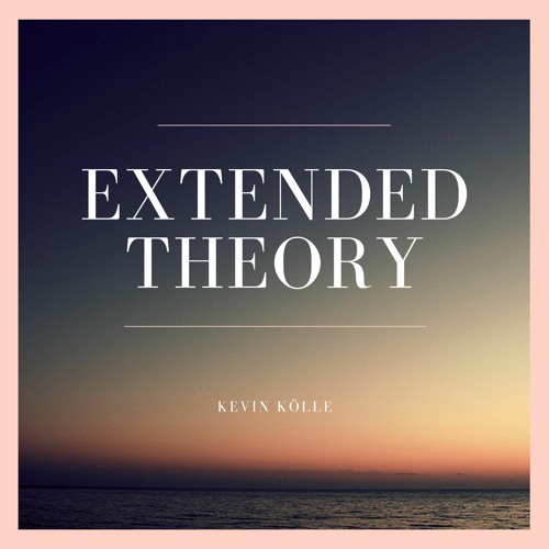 Kevin K - Extended Theory