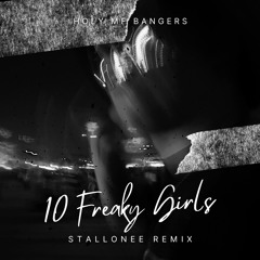10 Freaky Girls (Stallonee Remix) (Tech House)