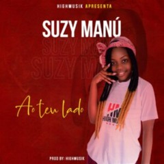 Suzy Manú - Ao Teu Lado (Prod by: Highmusik)