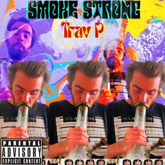 Trav P - Smoke Strong (Prod. by Ikigai Beats)