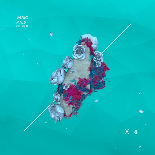 Vanic - PTLD (Ft. Lølø)