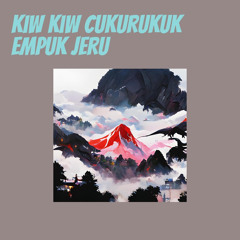 Kiw Kiw Cukurukuk Empuk Jeru (Acoustic)
