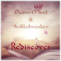 Rediscover (with Anklebreaker) [preview]