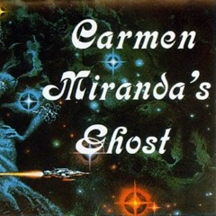 Carmen Miranda's Ghost 02 - Dawsons Christian [REMASTER]