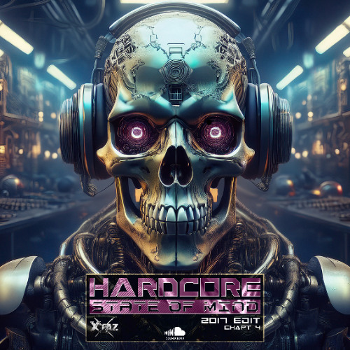 Hardcore State Of Mind (2017 Edit - Chapt 4)