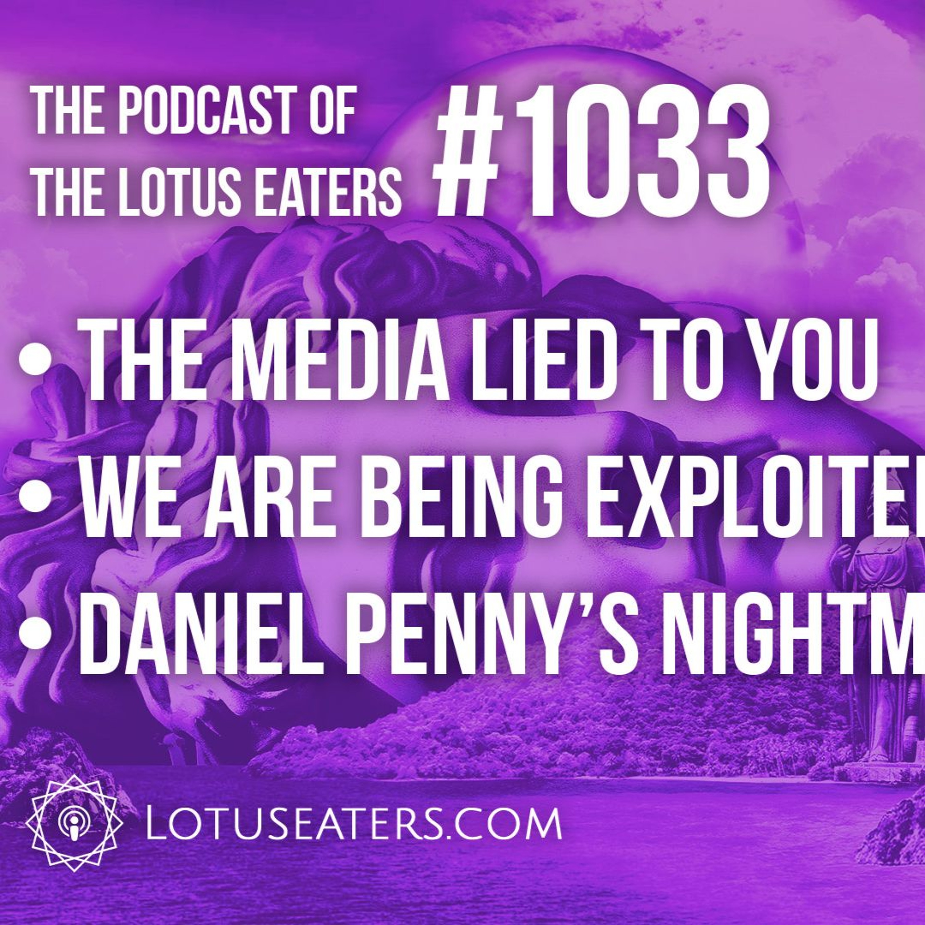 Podcast of the Lotus Eaters #1033