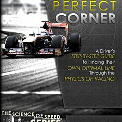 [READ] KINDLE PDF EBOOK EPUB The Perfect Corner: A Driver's Step-by-Step Guide to Finding Their Own