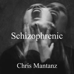 Schizophrenic