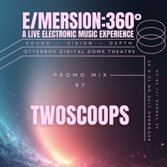 E/MERSION360° Promo Mix: Live from the Dome