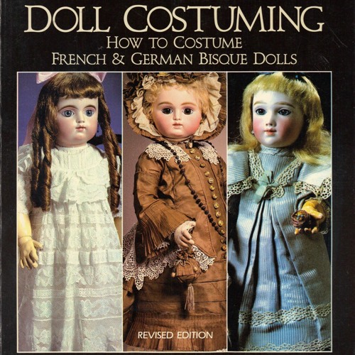 Stream episode READ [PDF] Doll Costuming How to Costume French & German Bisque  Dolls by Kadecarroll podcast