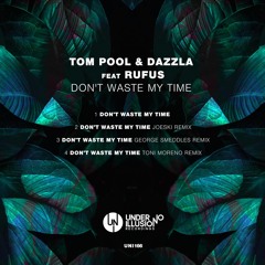 Tom pool & Dazzla - Don't Waste My Time (George Smeddles Remix)