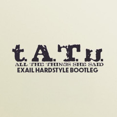 t.A.T.u. - All The Things She Said (Exail Extended Bootleg) FREE DL
