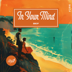 Bbop - In Your Mind // Electro Swing Thing 286