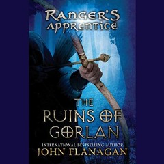 Read [KINDLE PDF EBOOK EPUB] The Ruins of Gorlan: Book One by  John Flanagan,John Keating,Listening