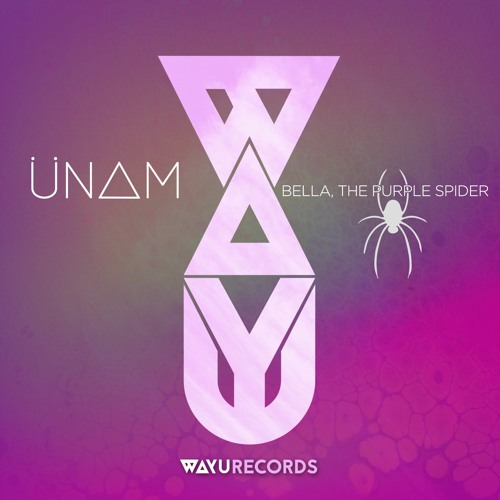 ÜNAM - Bella, The Purple Spider (Original Mix) - Preview