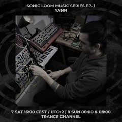 YANN | Sonic Loom Music series Ep 1. | 07/08/2021