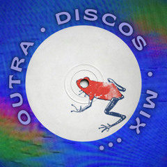 OUTRA Discos • Mix • 01