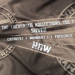Encrypted Kollections [SILVER] - CATALYST X MIDNIGHT J X FOCUZRITE