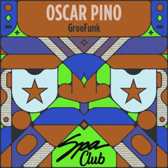 [SPC202] OSCAR PINO - GrooFunk (Radio Edit)