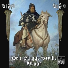 Don Scyth - Den Stygge Scythe Hygge