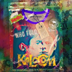 KALOCOM - Who Told You Wet (Original Mix)
