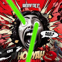 Warface - HOOYAH (masi & reecy Extended Edit) [FREE DL]