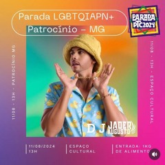 PRIDE PATROCÍNIO 2024 🏳️‍🌈🔥 DJ JADER AUGUSTO