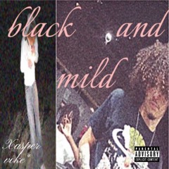 Black and Mild (feat. Xasper)