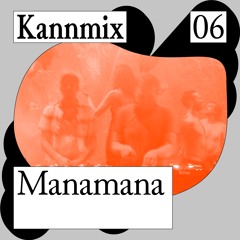 KANNMIX 6 | Manamana (Nachtiville - Aqua Mundo I)