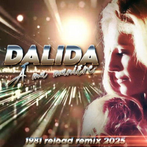 DALIDA / À ma manière (1981 Reload Remix 2025)