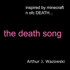 The Death Song (Inspired by Minecraft & OFC Death)【イ短調】