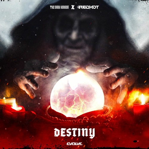 The Dark Horror, Redhot - DESTINY