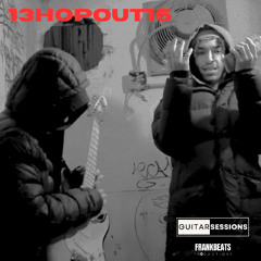 13Hopout15 & Frank Beats Guitar Session