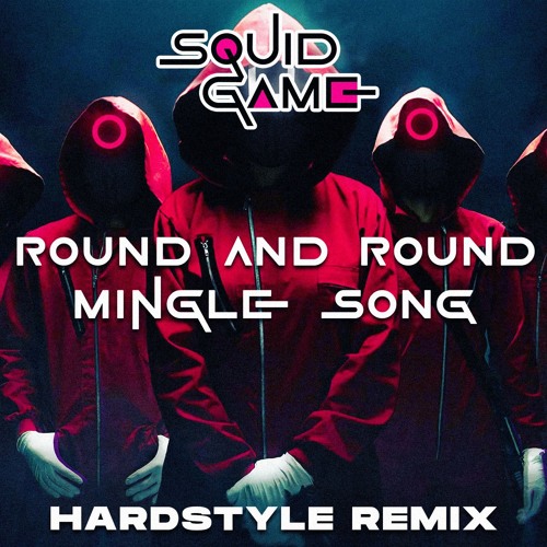 Squid Game 2 - Round And Round | Mingle Game Song (Hardstyle Remix)