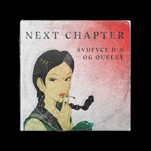 SVDFVCE D & OG QUEEZY - New Chapter ( Prod. Sypooda)