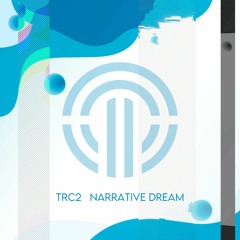 TRC2 - Exploitation - Narrative Dream (TRC2 009)