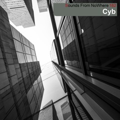 Sounds From NoWhere Podcast #182 - CYB