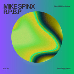 Mike Spinx - R.P.B.P (Unreleased Work In Progress)