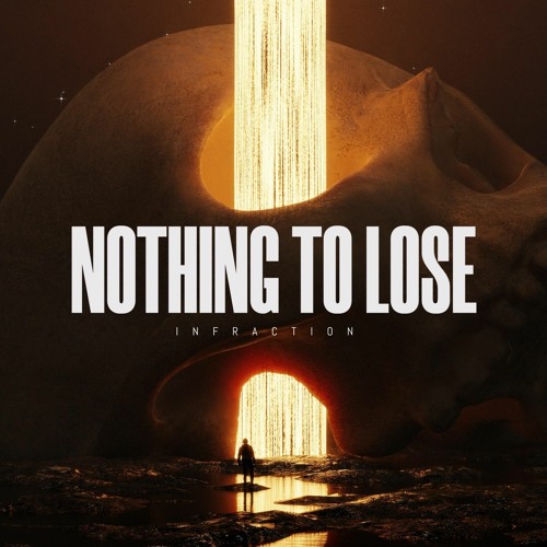 Stream Infraction- Nothing To Lose by Infraction | Listen online for free  on SoundCloud
