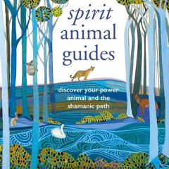 PDF_⚡ Spirit Animal Guides: Discover your power animal and the shamanic path