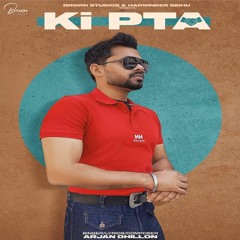 Ki Pta-Arjan Dhillon